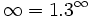 \infty = 1.3^\infty