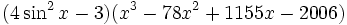 (4\sin^2x -3)(x^3-78x^2+1155x-2006) \,