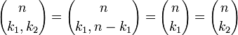 {n\choose k_1,k_2}={n\choose k_1, n-k_1}={n\choose k_1}= {n\choose k_2}