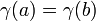 \,\!\gamma(a) = \gamma(b)