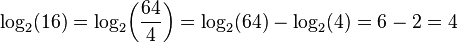  \log_2 (16) = \log_2 \!\left ( \frac{64}{4} \right ) = \log_2 (64) - \log_2 (4) = 6 - 2 = 4