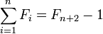 \sum_{i=1}^n F_i = F_{n+2} - 1