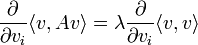 
{\partial\over \partial v_i} \langle v,Av\rangle  = \lambda {\partial \over \partial v_i} \langle v,v\rangle
\,