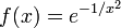 f(x) = e^{-1/x^2}\!