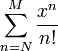 \ Sum_ {n = N} ^ {M} \ frac {x ^ n} {n!}