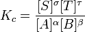 K_c = \ frac {[S] ^ \ sigma [T] ^ \ tau} {[A] ^ \ alpha [B] ^ \ beta}