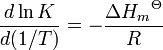 \ Frac {d \ ln K} {d (1 / T)} = - \ frac {{\ Delta H_m} ^ {\ theta}} {R}