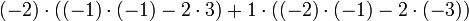 \ Cdot ((- 1) \ cdot (-1) -2 \ cdot3) (-2) 1 \ cdot ((- 2) \ cdot (-1) -2 \ cdot (-3))