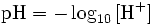 \ Mbox {pH} = - \ log_ {10} {[{\ mbox {H} ^ +}]}