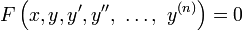 F \ left (x, y, y ', y' ', \ \ dots, \ y ^ {(n)} \ right) = 0