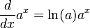 \ Frac {d} {dx} a ^ x = \ ln (a) a ^ x