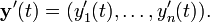 \ Mathbf {y} '(t) = (y'_1 (t), \ ldots, y'_n (t)).