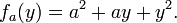 f_a (y) = a ^ 2 + ay + y ^ 2. \,