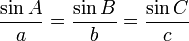 \ Frac {\ sen A} {a} = \ frac {\ sin B} {b} = \ frac {\ sin C} {c}