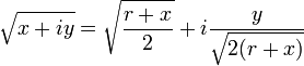 \ Sqrt {x + iy} = \ sqrt {\ frac {r + x} {2}} + i \ frac {y} {\ sqrt {2 (r + x)}}