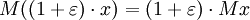 M ((1+ \ varepsilon) \ cdot x) = (1+ \ varepsilon) \ cdot M x