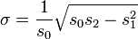 \ Sigma = \ frac {1} {s_0} \ sqrt {s_0s_2-s_1 ^ 2}