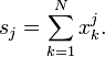 \ S_j = \ sum_ {k = 1} ^ {N x_k ^ j}.