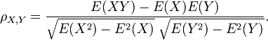 \ Rho_ {X, Y} = \ frac {E (XY) -S (X) E (Y)} {\ sqrt {E (X ^ 2) -E ^ 2 (X)} ~ \ sqrt {E (Y ^ 2) -E ^ 2 (Y)}}.