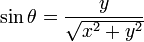 \ Sin \ theta = \ frac {y} {\ sqrt {x ^ 2 + y ^ 2}}