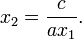 x_2 = \ frac {c} {ax_1}.