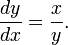 \ Frac {dy} {dx} = \ frac xy.