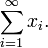 \ Sum \ limits_ {i = 1} ^ {\ infty} x_i.