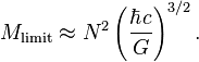 M _ {límite \ rm} \ aprox N ^ 2 \ left (\ frac {\ hbar c} {G} \ right) ^ {3/2}.