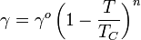 \ Gamma = \ gamma ^ o \ left (1- \ frac {T} {T_C} \ right) ^ n