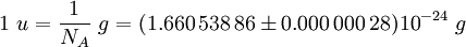 1 \ u = \ frac {1} {N_A} \ g = (1,660 \, 538 \, 86 \ pm 0,000 \, 000 \, 28) 10 ^ {- 24} \ g