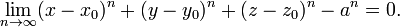 \ Lim_ {n \ to \ infty} (x - x 0) ^ n + (y - y_0) ^ n + (z - z_0) ^ n - a ^ n = 0.