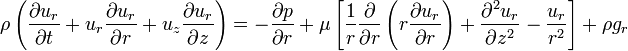 \ Rho \ left (\ frac {\ U_r parcial} {\ t parcial} + U_r \ frac {\ U_r parcial} {\ r parcial} + u_z \ frac {\ U_r parcial} {\ z parcial} \ right) = - \ frac {\ p parcial} {\ r parcial} + \ mu \ left [\ frac {1} {r} \ frac {\ partial} {\ r parcial} \ left (r \ frac {\ U_r parcial} {\ r parcial} \ right) + \ frac {\ partial ^ 2 U_r} {\ partial z ^ 2} - \ frac {U_r} {r ^ 2} \ right] + \ rho g_r