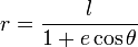 r = {l \ over {1 + e \ cos \ theta}}