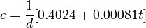 c = \ frac {1} {d} [0.4024 + 0.00081t]