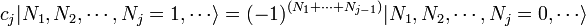 c_j | N_1, N_2, \ cdots, n_j = 1, \ cdots \ rangle = (-1) ^ {(+ N_1 \ cdots + N_ {j-1})} | N_1, N_2, \ cdots, n_j = 0, \ cdots \ rangle