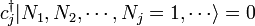 c_j ^ \ daga | N_1, N_2, \ cdots, n_j = 1, \ cdots \ rangle = 0