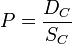 P = \ frac {} {D_C S_C}