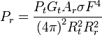 P_R = {{P_t G_T A_r \ sigma F ^ 4} \ over {{(4 \ pi)} ^ 2 ^ R_t 2R_r ^ 2}}