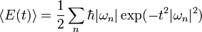 \ Langle E (t) \ rangle = \ frac {1} {2} \ sum_n \ hbar | \ omega_n | \ exp (-t ^ 2 | \ omega_n | ^ 2)