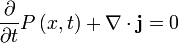 {\ \ Parcial sobre \ t parcial} P \ left (x, t \ right) + \ nabla \ cdot \ mathbf {j} = 0