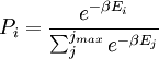 P_i = {e ^ {- \ beta E_i} \ over {\ sum_j ^ {j_ {max}} e ^ {- \ beta E_j}}}