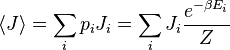 \ Langle J \ rangle = \ sum_i p_i J_i = \ sum_i J_i \ frac {e ^ {- \ beta E_i}} {Z}