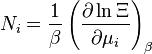 N_i = {1 \ sobre \ beta} \ left ({\ partial \ ln \ Xi \ over \ partial \ mu_i} \ right) _ \ beta