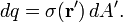 dq = \ sigma (\ mathbf {r ^ \ prime}) \, dA ^ \ prime. \,