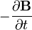 - \ Frac {\ partial \ mathbf {B}} {\ t parcial}