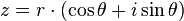 z = r \ cdot (\ cos \ theta + i \ sin \ theta)