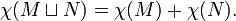 \ Chi (M \ sqcup N) = \ chi (M) + \ chi (N).