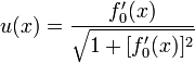 u (x) = \ frac {F_0 '(x)} {\ sqrt {1 + [F_0' (x)] ^ 2}}