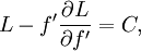 L-f '\ frac {\ part L} {\ part f'} = C,