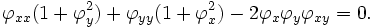 \ Varphi_ {xx} (1 + \ varphi_y ^ 2) + \ varphi_ {yy} (1 + \ varphi_x ^ 2) - 2 \ varphi_x \ varphi_y \ varphi_ {xy} = 0. \,